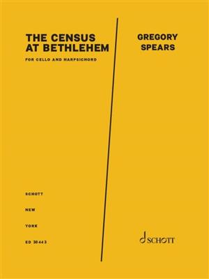 Gregory Spears: The Census at Bethlehem: Violoncelle et Accomp.