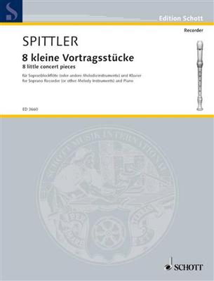 Helmut Spittler: Kleine Vortragsstucke(8): Flûte à Bec Soprano et Accomp.
