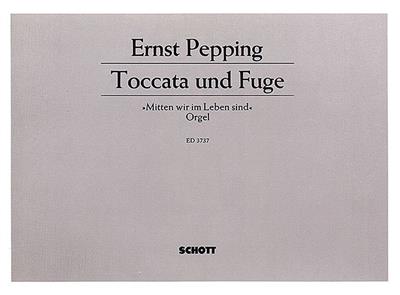 Ernst Pepping: Toccata und Fuge: Orgue