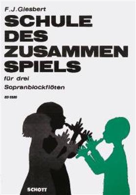 Franz Julius Giesbert: Schule Des Zusammenspiels: Flûte à Bec (Ensemble)