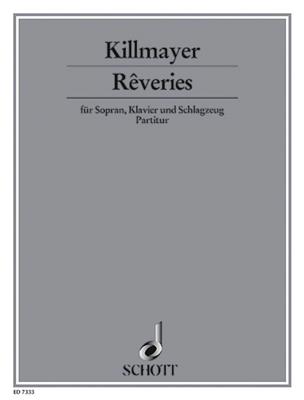 Wilhelm Killmayer: Rêveries: Chant et Autres Accomp.