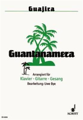 José Fernandez Diaz: Guantanamera: (Arr. Uwe Bye): Piano, Voix & Guitare