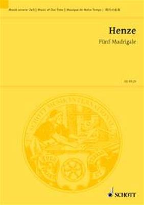 Hans Werner Henze: Five Madrigals: Chœur Mixte et Ensemble