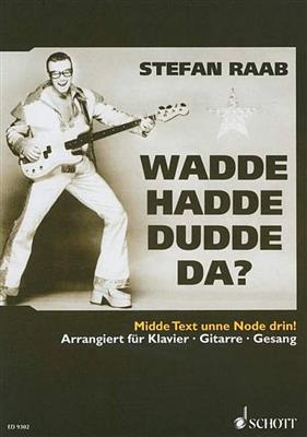 Stefan Raab: Stefan Raab: Wadde hadde dudde da?: Piano, Voix & Guitare