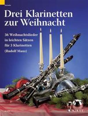 3 Clarinets for Christmas: (Arr. Rudolf Mauz): Clarinettes (Ensemble)