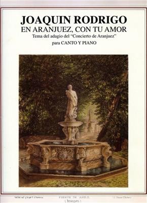 Joaquín Rodrigo: En Aranjuez, Con Tu Amor: Chant et Piano