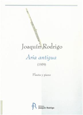 Joaquín Rodrigo: Aria Antigua: Flûte Traversière et Accomp.