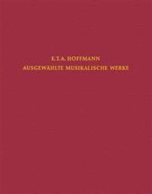 Ernst Theodor Amadeus Hoffmann: Kirchenmusik II: Chœur Mixte et Ensemble