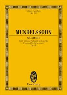 Felix Mendelssohn Bartholdy: String Quartet In F Minor Op.80: Quatuor à Cordes
