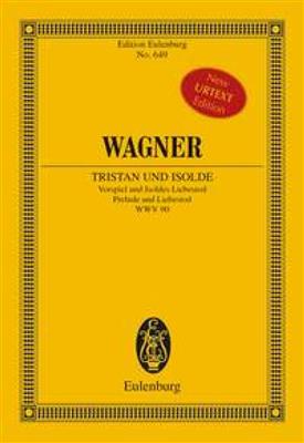 Richard Wagner: Prelude And Liebestod - Tristan Und Isolde Wwv.90: Orchestre et Voix