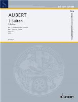 Jacques Aubert: Suiten(3) Opus 15: Duo pour Flûtes Traversières