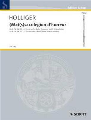 Heinz Holliger: (Ma)(s)sacrilegion d'horreur: Chœur Mixte et Ensemble
