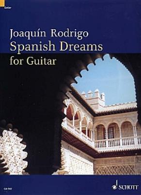 Joaquín Rodrigo: Spanish Dreams: (Arr. Alexandre Lagoya): Solo pour Guitare