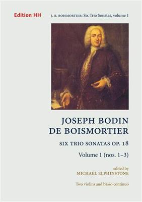 Joseph Bodin de Boismortier: Six Trio Sonatas, vol. 1 op. 18/1-3: Duos pour Violons