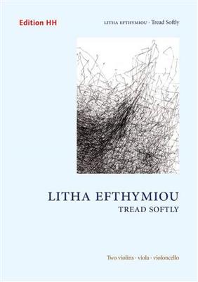 Litha Efthymiou: Tread Softly: Quatuor à Cordes