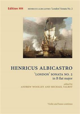 Henrico Albicastro: London' Sonata No 2 in B flat major: Violon et Accomp.