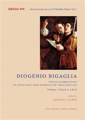 Diogenio Bigaglia: Twelve chamber duets - Vol. 1 Duets 2, 4 and 8: (Arr. Michael Talbot): Ensemble de Chambre