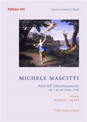 Michele Mascitti: Psiché (Divertissement) op. 5/12: (Arr. Michael Talbot): Violon et Accomp.