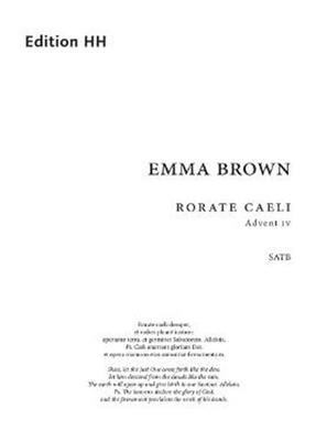 Emma Brown: Rorate caeli: Chœur Mixte et Accomp.