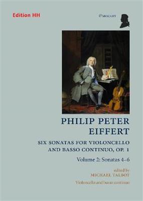 Philip Peter Eiffert: Six Sonatas for Violoncello and Basso Continuo: (Arr. Michael Talbot): Violoncelle et Accomp.