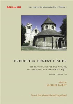 Frederich Ernest Fisher: Six trio sonatas Vol. 1 op. 1 Band 1: Ensemble de Chambre