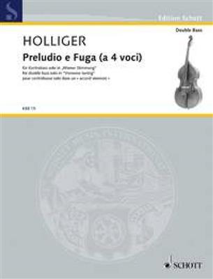 Heinz Holliger: Preludio e Fuga (a 4 voci): Solo pour Contrebasse