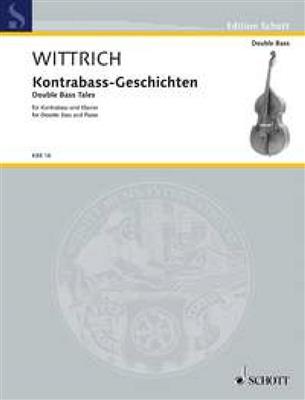 Peter Wittrich: Double Bass Tales: Contrebasse et Accomp.