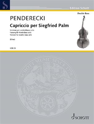 Krzysztof Penderecki: Capriccio per Siegfried Palm: (Arr. Matt Kline): Solo pour Contrebasse