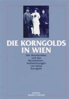 Julius Korngold: Die Korngolds in Wien
