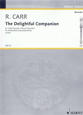 Robert Carr: Delightful Companion Bfl.: Flûte à Bec Soprano