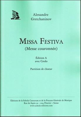 Alexander T. Gretchaninov: Missa Festiva Opus 154 (avec Credo): Chœur Mixte et Accomp.