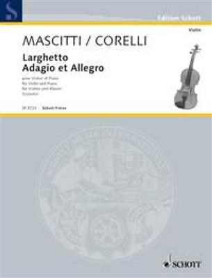 Arcangelo Corelli: Larghetto/Adagio et Allegro: Violon et Accomp.