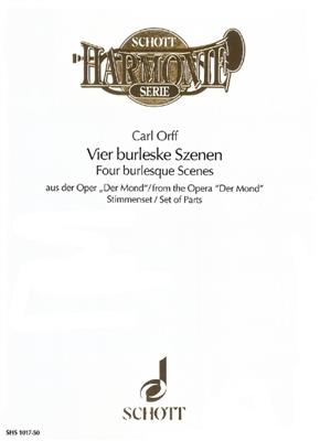 Carl Orff: Vier Burleske Szenen Aus Der Mond: Orchestre d'Harmonie