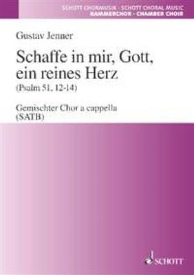 Cornelius Uwe Gustav Jenner: Schaffe in mir, Gott, ein reines Herz: Chœur Mixte et Accomp.