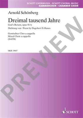 Arnold Schönberg: Dreimal Tausend Jahre Op.50a: Chœur Mixte et Accomp.
