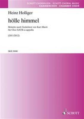 Heinz Holliger: holle himmel: Chœur Mixte A Cappella