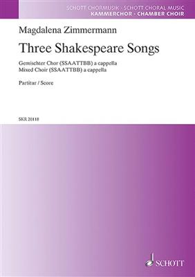 Magdalena Zimmermann: Three Shakespeare Songs: Chœur Mixte A Cappella