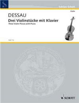 Paul Dessau: Three Violin Pieces with Piano: Violon et Accomp.