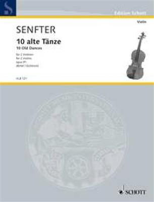 Johanna Senfter: 10 old Dances op. 91: (Arr. Friedemann Eichhorn): Duos pour Violons