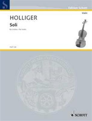 Heinz Holliger: Soli: Solo pour Violons