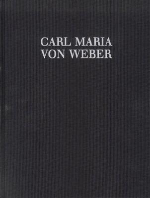 Carl Maria von Weber: Konzertante Werke Wev N.12 und Wev N.17: Orchestre et Solo