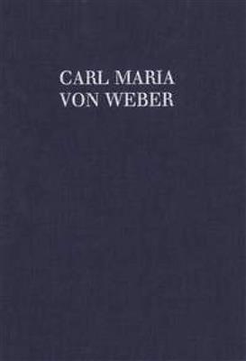 Carl Maria von Weber: Concertos and Concertino: Orchestre et Solo