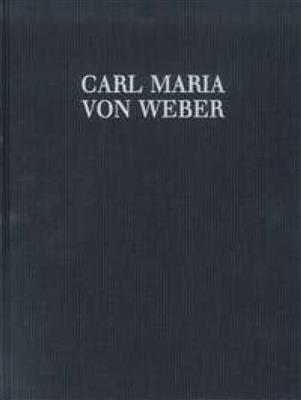 Carl Maria von Weber: Abu Hassan WeV C.6a: Chœur Mixte et Ensemble