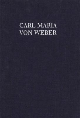 Carl Maria von Weber: Der erste Ton - Jubel-Kantate: Chœur Mixte et Accomp.