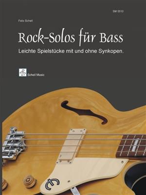Felix Schell: Rock Solos Fur Bass: Solo pour Guitare Basse