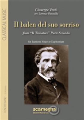 Giuseppe Verdi: Il balen del suo sorriso: (Arr. Lorenzo Pusceddu): Orchestre d'Harmonie