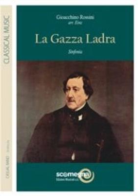 Gioachino Rossini: La Gazza Ladra: (Arr. Einz): Orchestre d'Harmonie