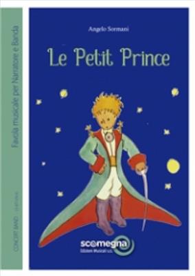 Angelo Sormani: Le Petit Prince: Orchestre d'Harmonie et Solo