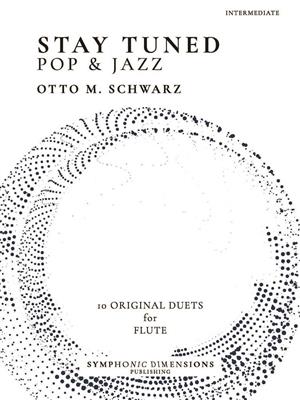 Stay Tuned - Pop & Jazz - for Flute: Duo pour Flûtes Traversières