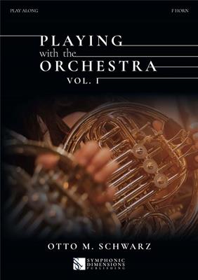 Playing with the Orchestra Vol. 1 - F Horn: Solo pour Cor Français
